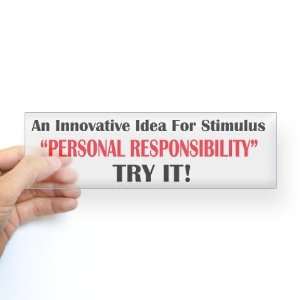 Idea for Stimulus Personal Responsibility Sticker Funny Bumper Sticker 