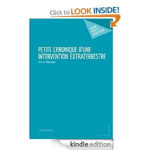 Petite chronique dune intervention extraterrestre (French Edition 