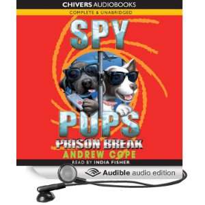  Spy Pups: Prison Break (Audible Audio Edition): Andrew 