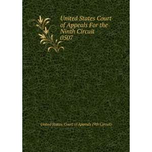   Circuit. 0507 United States. Court of Appeals (9th Circuit) Books