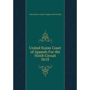   Circuit. 0618 United States. Court of Appeals (9th Circuit) Books