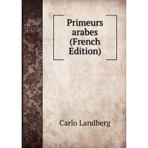  Primeurs arabes (French Edition): Carlo Landberg: Books