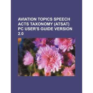  Aviation Topics Speech Acts Taxonomy (ATSAT) pc users 