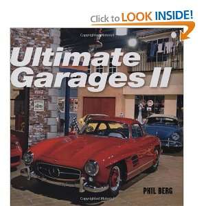  Ultimate Garages II [Hardcover] Phil Berg Books