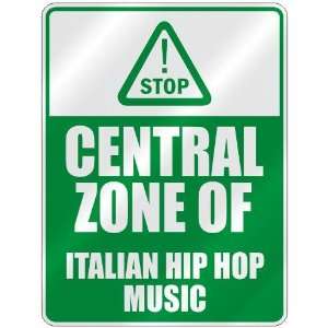 STOP  CENTRAL ZONE OF ITALIAN HIP HOP  PARKING SIGN MUSIC  