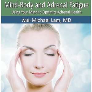 Dr Lams Mind body and Adrenal Fatigue Cd Health 