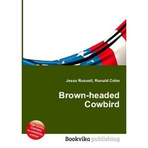  Brown headed Cowbird Ronald Cohn Jesse Russell Books