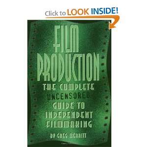  Film Production: The Complete Uncensored Guide to 