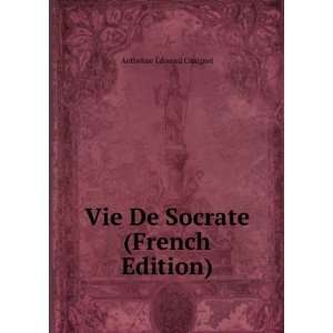   : Vie De Socrate (French Edition): Anthelme Ã?douard Chaignet: Books