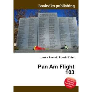  Pan Am Flight 103 Ronald Cohn Jesse Russell Books