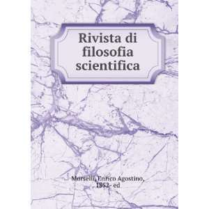   Scientifica . (Italian Edition): Enrico Agostino Morselli: Books