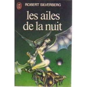  Les ailes de la nuit Silverberg Robert Books