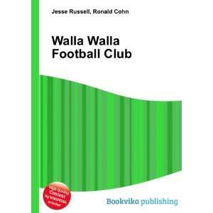  Walla Walla Football Club Ronald Cohn Jesse Russell 