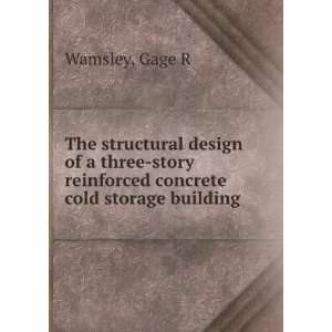   story reinforced concrete cold storage building Gage R Wamsley Books