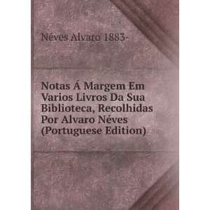   Por Alvaro NÃ©ves (Portuguese Edition) NÃ©ves Alvaro 1883  Books
