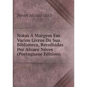   Por Alvaro NÃ©ves (Portuguese Edition): NÃ©ves Alvaro 1883 : Books