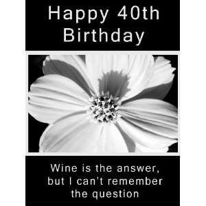  40th Birthday Gift Wine Label   Wine Is the Answer 