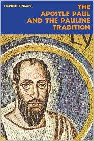 The Apostle Paul and the Pauline Tradition, (0814652719), Stephen 