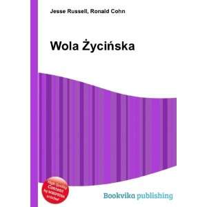  Wola Å»yciÅska: Ronald Cohn Jesse Russell: Books