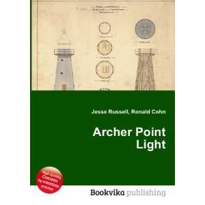  Archer Point Light Ronald Cohn Jesse Russell Books