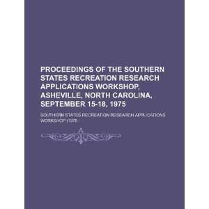  Southern States Recreation Research Applications Workshop, Asheville 
