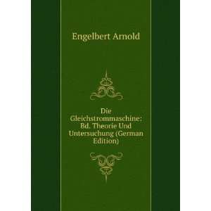   Bd. Theorie Und Untersuchung (German Edition): Engelbert Arnold: Books