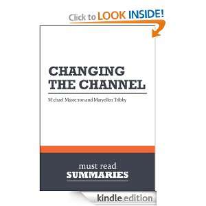 Summary Changing the Channel   Michael Masterson and Maryellen Tribby 