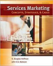 Services Marketing Concepts, Strategies, & Cases, (0324319967), K 