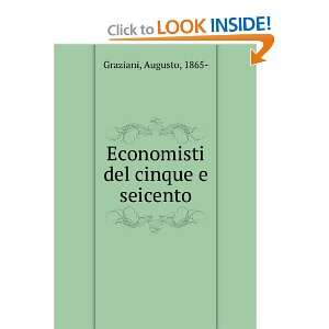  Economisti del cinque e seicento Augusto, 1865  Graziani Books