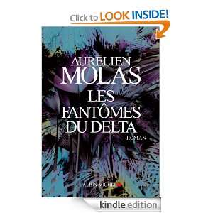 Les Fantômes du Delta (LITT.GENERALE) (French Edition) Aurélien 