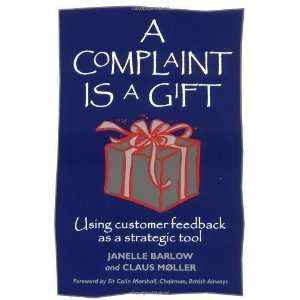 A Complaint Is a Gift [Paperback] Janelle Barlow Books