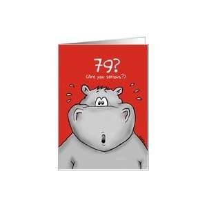  79th Birthday   Humorous, Surprised, Cartoon   Hippo Card 