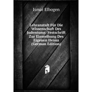   Eigenen Heims (German Edition) (9785875733680) Ismar Elbogen Books