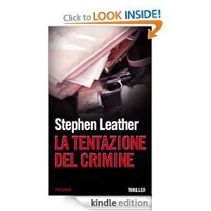 La tentazione del crimine (Italian Edition): Stephen Leather, A 
