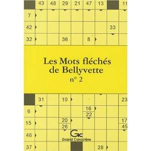   mots flèchés de Bellyvette t.2 (9782744407093) Bellyvette Books