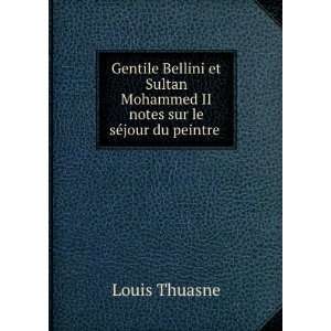  Gentile Bellini et Sultan Mohammed II notes sur le sÃ 