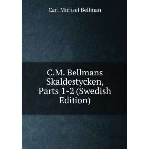   , Parts 1 2 (Swedish Edition) Carl Michael Bellman Books