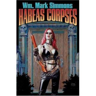   Habeas Corpses (9781416509134) Wm. Mark Simmons, William Mark Simmons