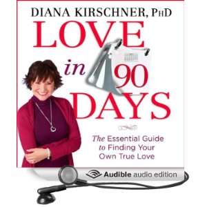  Love in 90 Days The Essential Guide to Finding Your Own True Love 