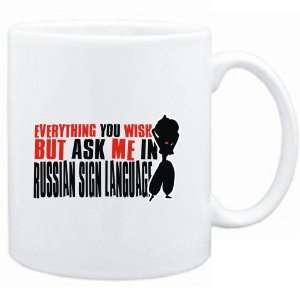 Mug White  Anything you want, but ask me in Russian Sign Language 