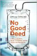 No Good Deed A Story of Lewis M. Cohen MD
