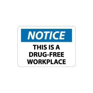   NOTICE This Is A Drug free Workplace Safety Sign