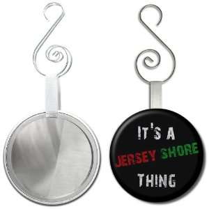  Its a Jersey Shore Thing 2.25 inch Glass Mirror Backed 
