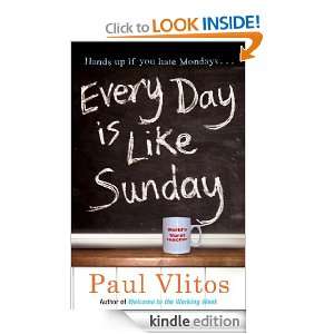 Every Day Is Like Sunday: Paul Vlitos:  Kindle Store