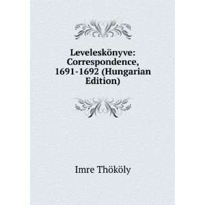   Az Eredetirl KÃ¶zli Thaly KÃ¡lmÃ¡n (Hungarian Edition) KÃ