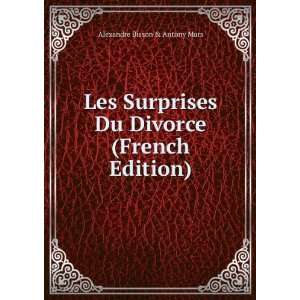   Du Divorce (French Edition): Alexandre Bisson & Antony Mars: Books