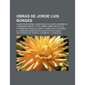  Obras de Jorge Luis Borges: Cuentos de Jorge Luis Borges 