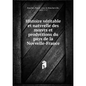    France Pierre, sieur de Boucherville, 1622 1717 Boucher Books