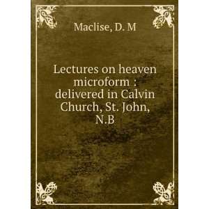   : delivered in Calvin Church, St. John, N.B.: D. M Maclise: Books