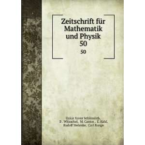 Zeitschrift fÃ¼r Mathematik und Physik. 50: B . Witzschel, M. Cantor 